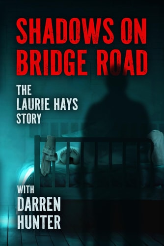 Shadows on Bridge Road The Laurie Hays Story