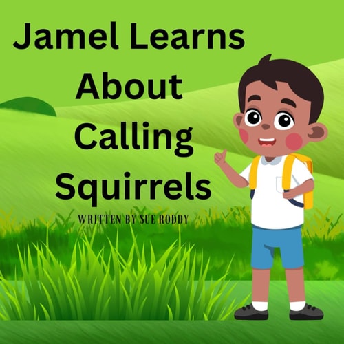 Jamel Learns About Calling Squirrels