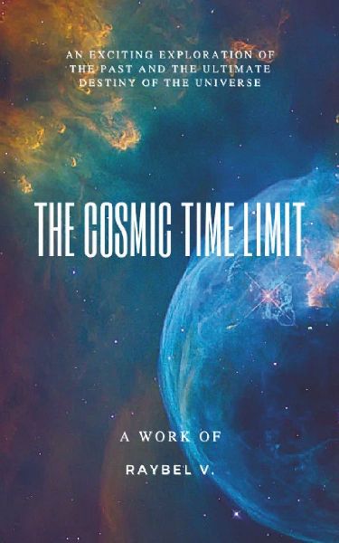 The Cosmic Time Limit: From the Big Bang to the final destination of the universe