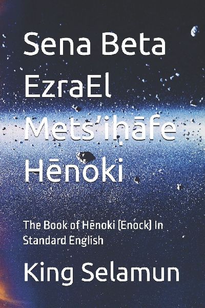 Sena Beta EzraEl  Mets'ih¿¿fe  H¿noki: The Book of H¿noki (Enock) In  Standard English