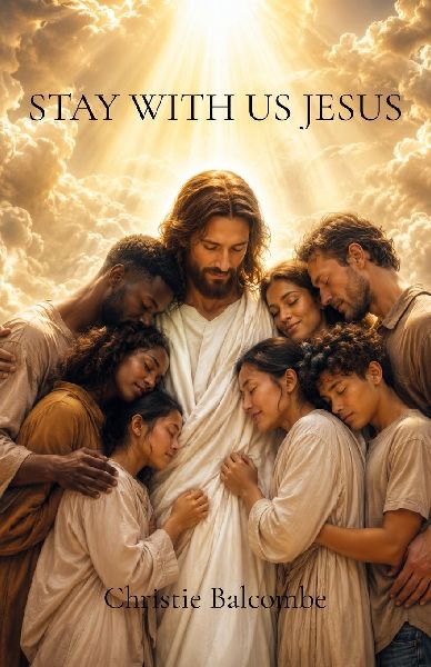 Stay With Us Jesus: Poems