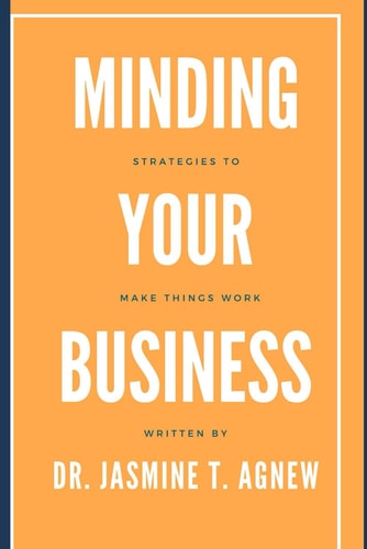 Minding Your Business Strategies to Make Things Work