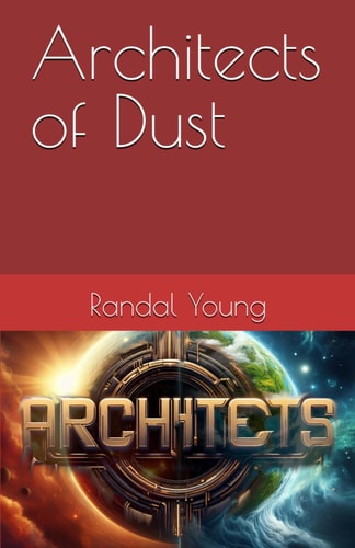 Architects of Dust