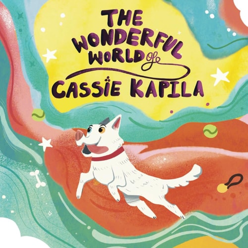 The Wonderful World of Cassie Kapila