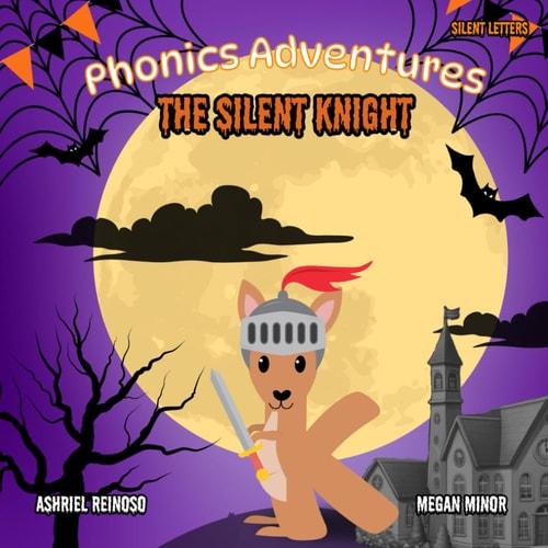 Phonics Adventures The Silent Knight