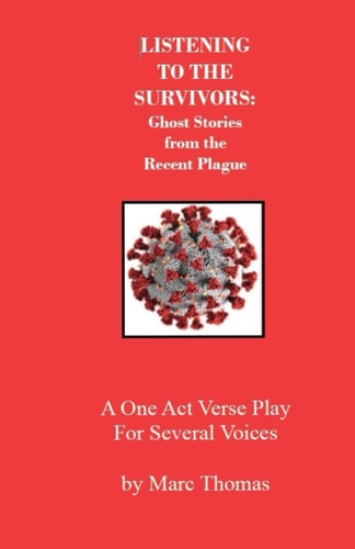 Listening to the Survivors Ghost Stories from the Recent Plague