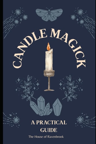 Candle Magick A Practical Guide