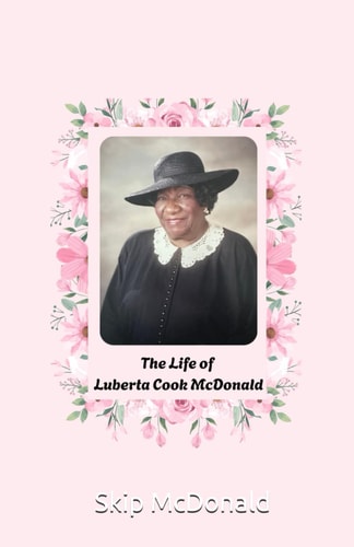 The Life of Luberta Cook McDonald