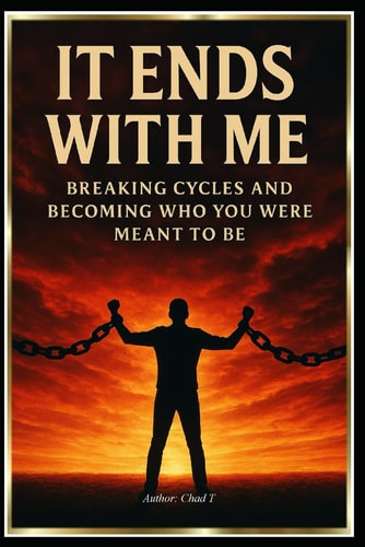 It Ends With Me "Breaking Cycles and Becoming Who You Were Meant to Be"