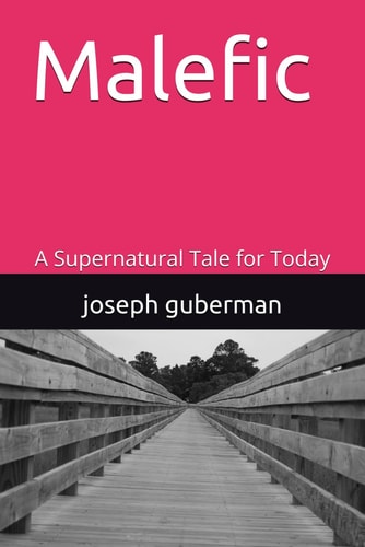 Malefic: A Supernatural Tale for Today