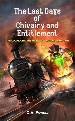 The Last Days of Chivalry and Entitlement The Local Citizen's Militia of Victorian Britain