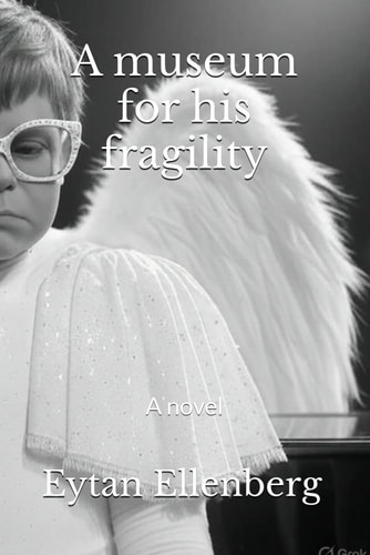 A Museum for His Fragility A Road-Trip Through Fragility, Resilience, and Imagination