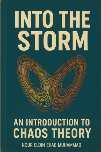 Into the Storm A Very Brief Introduction to Chaos Theory