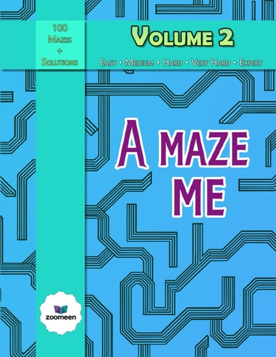 A Maze Me - Volume 2 Featuring 100 Challenging Mazes