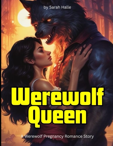 Werewolf Queen A Werewolf Pregnancy Romance Story