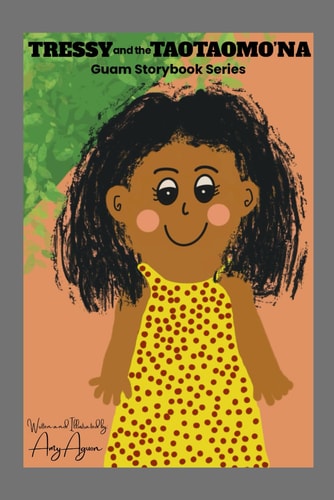 Tressy and the Taotaomona Guam Storybook Series