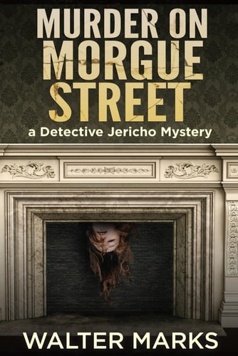 Murder on Morgue Street A Detective Jericho Mystery