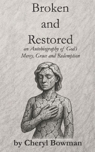 Broken and Restored