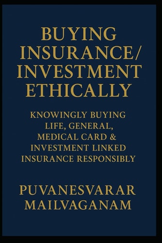 Buying Insurance / Investment Ethically Knowingly Buying Life, General, Medical Card & Investment Linked Insurance Responsibly