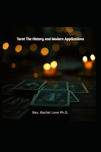 Tarot The History and Modern Applications