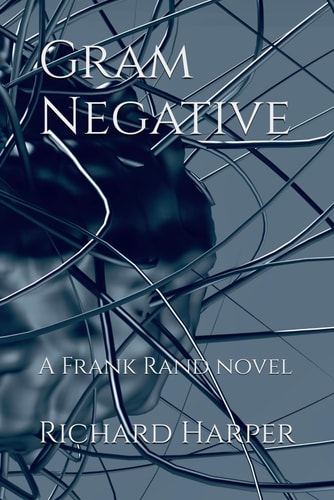 Gram Negative A Frank Rand Novel