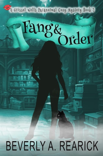 Fang & Order Grissel Wells Paranormal Cozy Mystery Book 2