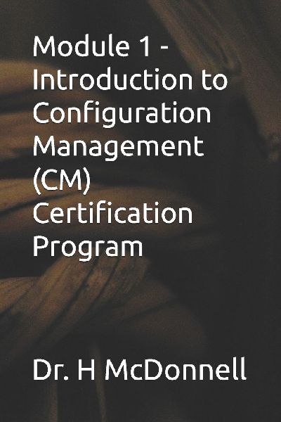 Module 1 - Introduction to Configuration Management (CM) Certification Program