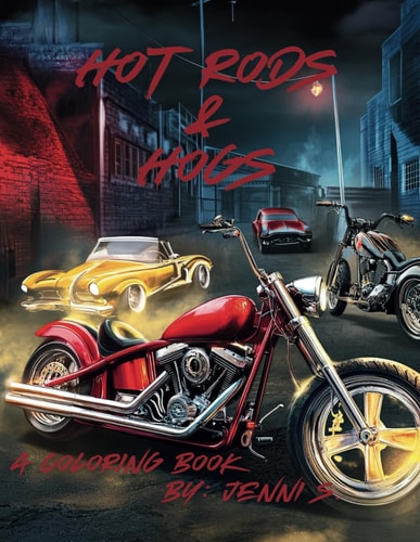 Hot Rods & Hogs By: Jenni S.