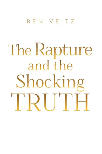 The Rapture and the Shocking TRUTH