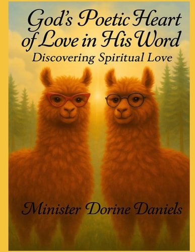God's Poetic Heart of Love in His Word Discovering Spiritual Love