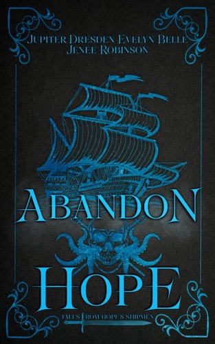 Abandon Hope Special Edition Tales From Hope's Shipmen