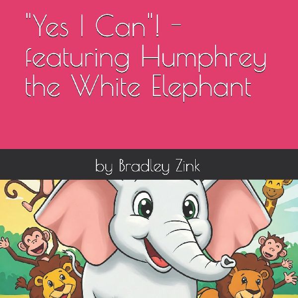 Yes I Can! - featuring Humphrey the White Elephant
