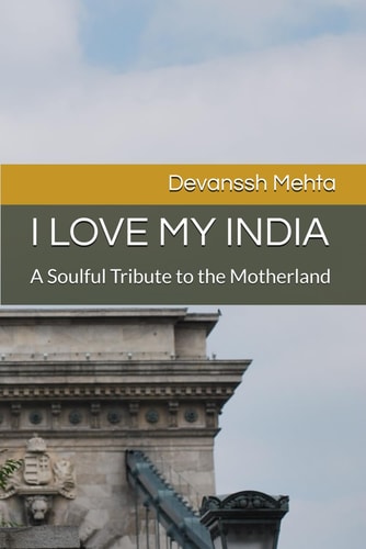 I Love My India A Soulful Tribute to the Motherland