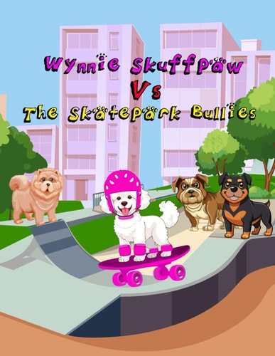 Wynnie Skuffpaw Vs the Skatepark Bullies