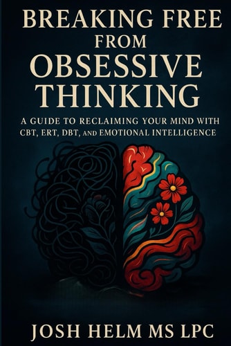Breaking Free from Obsessive Thinking A Guide to Reclaiming Your Mind