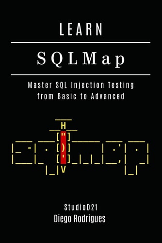 LEARN SQLMap Master SQL Injection Testing From Basics to Advanced