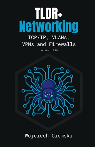 TLDR+ Networking TCP/IP, VLANs, VPNs and Firewalls