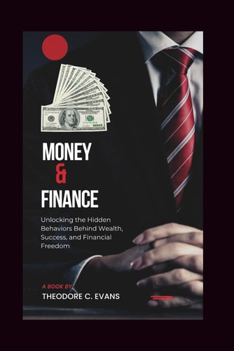 Money & Finance Unlocking the Hidden Behaviors Behind Wealth, Success, and Financial Freedom