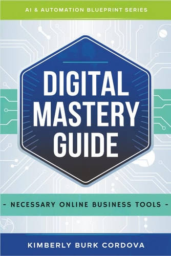 Digital Mastery Guide Necessary Online Business Tools