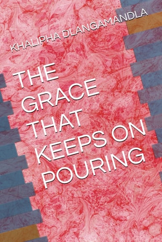 The Grace That Keeps on Pouring