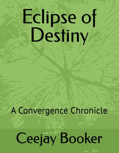 Eclipse of Destiny A Convergence Chronicle
