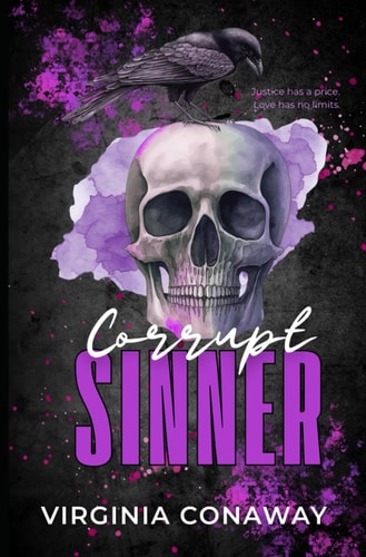 Corrupt Sinner A Dark Romance of Justice and Obsession