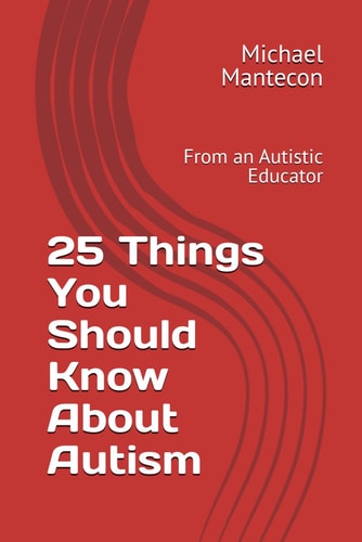 25 Things You Should Know About Autism From an Autistic Educator