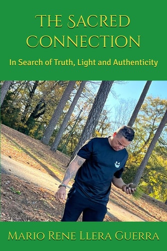 The Sacred Connection In Search of Truth, Light and Authenticity