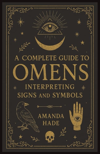 A Complete Guide to Omens Interpreting Signs and Symbols