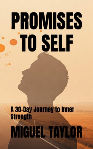 Promises to Self : A 30-Day Journey to Inner Strength