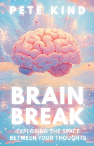 Brain Break Exploring the Space Between Your Thoughts