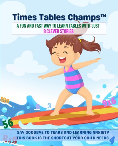Times Tables Champs A Fun and Fast Way to Learn Tables with Just 8 Clever Stories