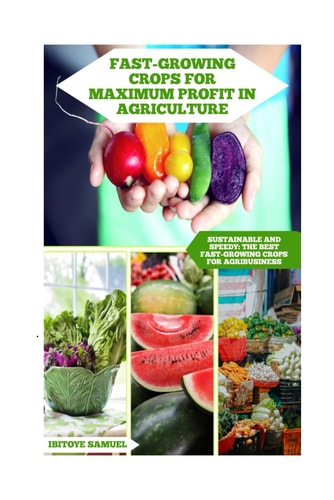 Fast-growing Crops For Maximum Profit In Agriculture Sustainable And Speedy: The Best Fast-growing Crops For Agribusiness