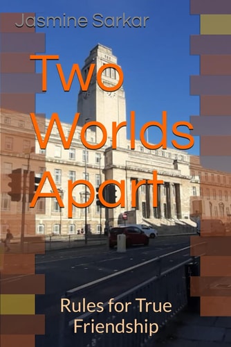 Two Worlds Apart Rules for True Friendship